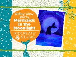 Artsy Glow Party- Mermaids in the Moonlight (5-12 years)