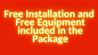 Free Installation and Free Equipment included in the Package